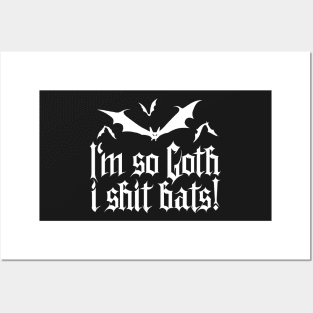 I'm so Goth I shit Bats No.1.2 (white) Posters and Art